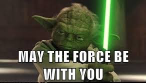 May the force be with you